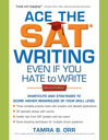 Click here to view title details for Ace the SAT Writing Even If You Hate to Write by Tamra B. Orr