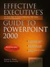 Effective Executive's Guide to PowerPoint 2000@