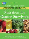 American Cancer Society Complete Guide to Nutrition for Cancer Survivors, 2nd edition@