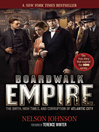 Click here to view title details for Boardwalk Empire by Nelson  Johnson