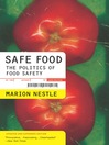 Click here to view title details for Safe Food by Marion Nestle
