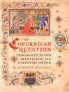 Click here to view title details for The Copernican Question by Robert S. Westman