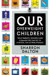 Our Overweight Children By Sharron Dalton