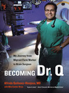 Click here to view title details for Becoming Dr. Q by Alfredo Quinones-Hinojosa