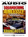 Squandering Aimlessly