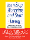 How to Stop Worrying and Start Living