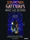 Star Trek Gateways: What Lay Beyond