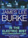 Click here to view title details for In the Electric Mist with Confederate Dead  by James Lee Burke
