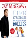 Jay McGraw's Life Strategies for Dealing with Bullies@