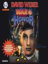 Click here to view title details for War of Honor by David Weber