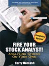Fire Your Stock Analyst! Analyzing Stocks on Your Own