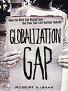 The Globalization Gap By Robert A. Isaak