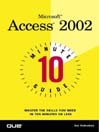 10 Minute Guide to Microsoft  Access 2002