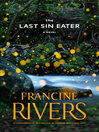 Click here to view title details for The Last Sin Eater by Francine Rivers