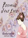 Becoming Jane Eyre By Sheila Kohler