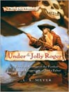 Under the Jolly Roger: Being an Account of the Further Nautical Adventures of Jacky Faber