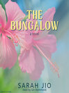 Click here to view title details for The Bungalow by Sarah Jio