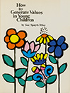 How to Generate Values in Young Children