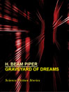 Graveyard of Dreams: Science Fiction Stories