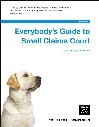Everybody's Guide to Small Claims Court