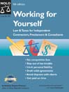 Working for Yourself: Law & Taxes for Independent Contractors, Freelancers and Consultants