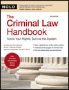Criminal Law Handbook, The: Know Your Rights, Survive the System