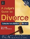 Judge's Guide to Divorce, A: Uncommon Advice From the Bench