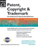 Patent, Copyright & Trademark: An Intellectual Property Desk Reference