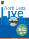 Work Less, Live More: The New Way to Retire Early