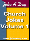 Joke A Day's Church Jokes (Volume 1)