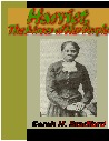 Harriet Tubman, The Moses of Her People