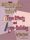 An Adobe Illustrator Guide to Type Effects and Logo-Building