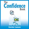 Click here to view title details for The Confidence Book by Gordon Lamont