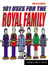 101 Uses for the Royal Family