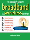 The Beginner's Guide to Broadband and Wireless Internet