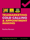 Easy Step by Step Guide To Telemarketing, Cold Calling & Appointment Making