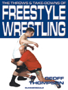 The Throws & Take-downs Of Freestyle Wrestling