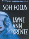 Soft Focus by Jayne Ann Krentz