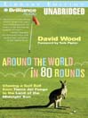 Around the World in 80 Rounds: Chasing a Golf Ball from Tierra del Fuego to the Land of the Midnight Sun