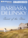 Click here to view title details for Secret of the Stone by Barbara Delinsky