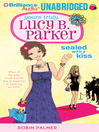 Sealed With a Kiss: Yours Truly, Lucy B. Parker Series, Book 2