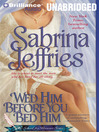 Wed Him Before You Bed Him By Sabrina Jeffries