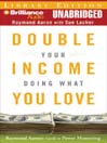 Double Your Income Doing What You Love