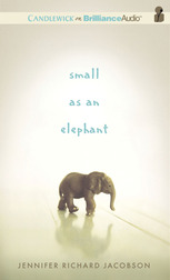 Click here to view title details for Small as an Elephant by Jennifer Richard Jacobson