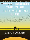 The Cure for Modern Life
