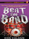 Beat the Band By Don Calame