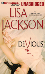 Click here to view title details for Devious by Lisa Jackson