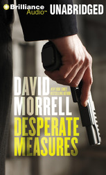 Click here to view title details for Desperate Measures by David Morrell