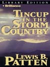 Tincup in the Storm Country