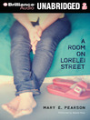 Click here to view title details for A Room on Lorelei Street by Mary E. Pearson